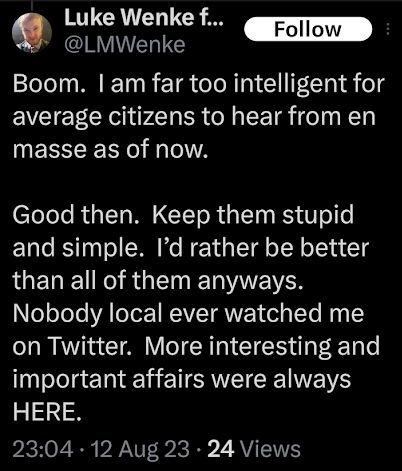 screenshot of an august 2023 luke wenke x/twitter post caling himself more inteligent than average citizen