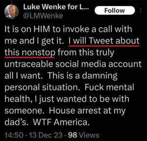 screenshot of a december 2023 luke wenke x/twitter post demanding contact with stalking victim benjamin ryan teeter