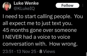 screenshot of a november 2025 luke wenke x/twitter post threatening to call his stalking victims because they're ignoring him