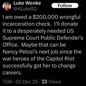 screenshot of a december 2025 luke wenke x/twitter post claiming he's owed reparations for wrongful incarceration