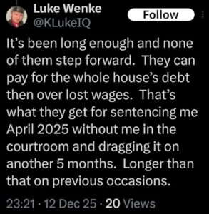 a screenshot of a december 2025 luke wenke x/twitter post blaming the authorities for his problems