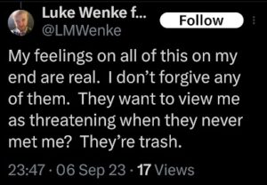 screenshot of a september 2023 Luke Wenke x/twitter post about never forgiving his stalking victims