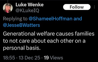 x/twitter screenshot of luke wenke taunting and mocking welfare recipients december 2025